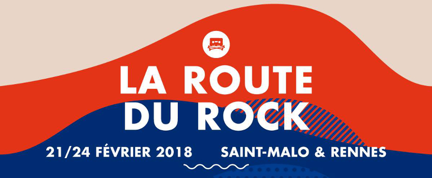 La Route du Rock – Collection Hiver 2018 : Retour sur 3 jours de concerts