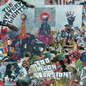 Too Much Tension! – The Mystery Lights (Wick Records, 2019)