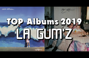Top Album 2019 - La Gum'z