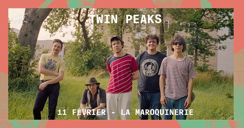 Twin Peaks @ La Maroquinerie, 11 février 2020