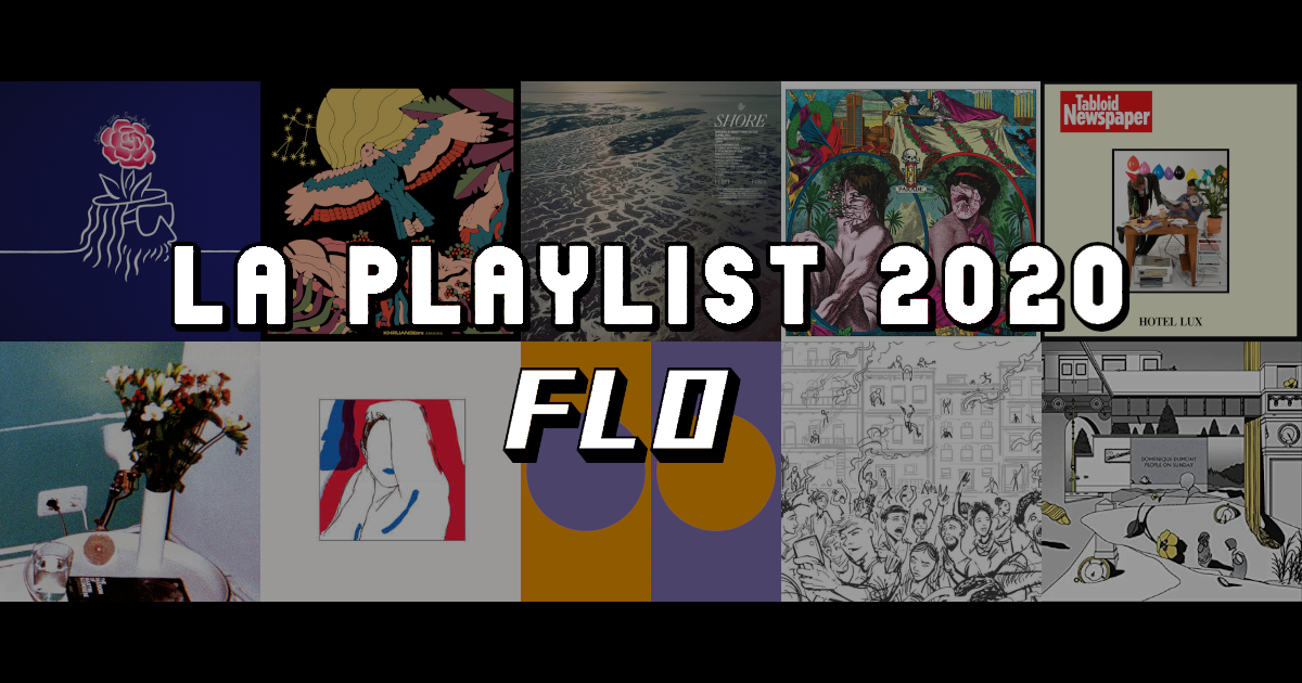 La Playlist 2020 by Flo