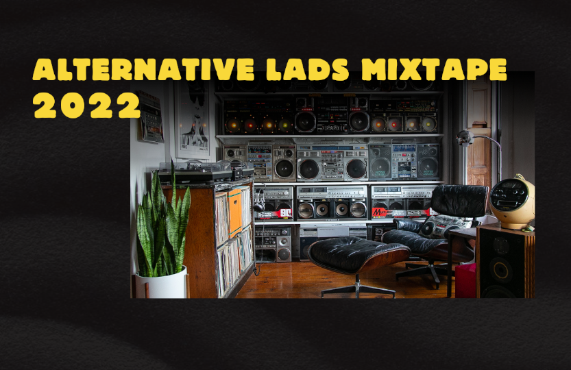 Alternative Lads Mixtape 2022